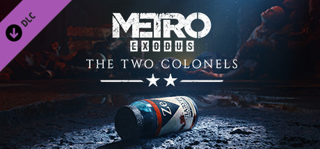 Metro Exodus: The Two Colonels
